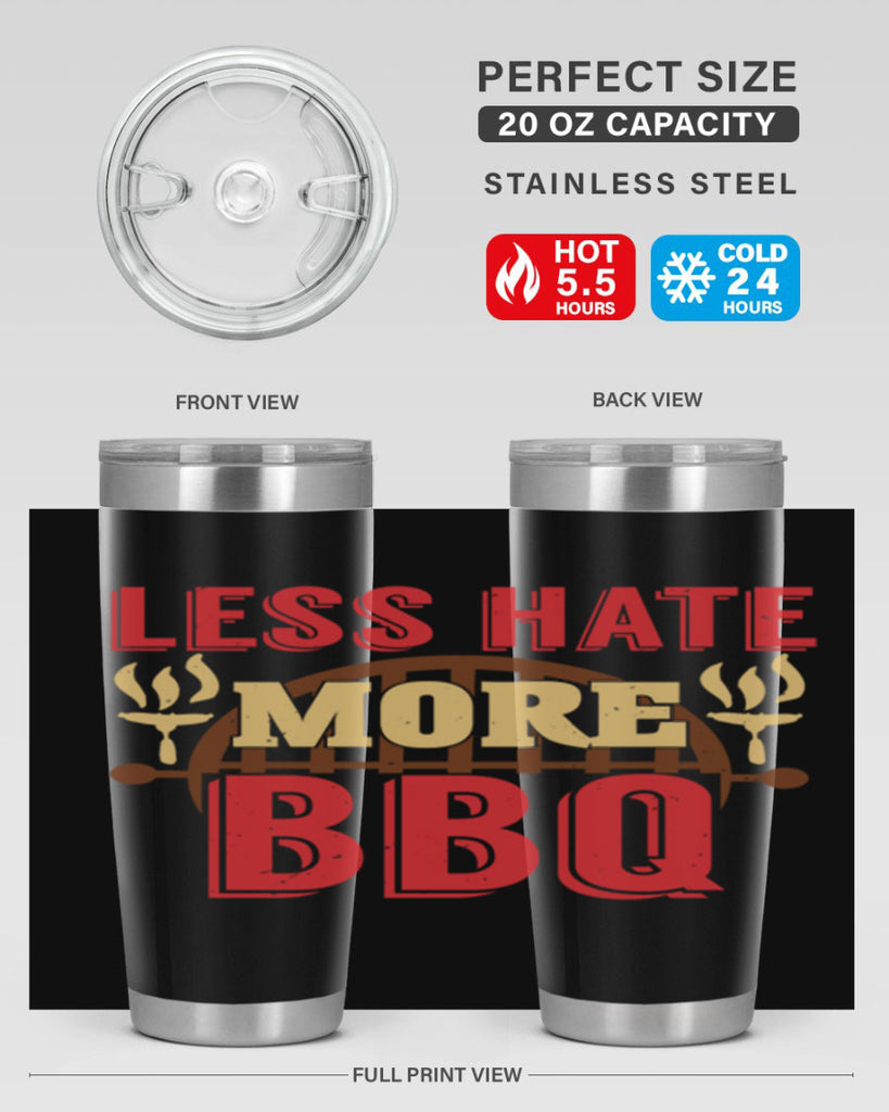 less hate more bbq 26#- bbq- Tumbler