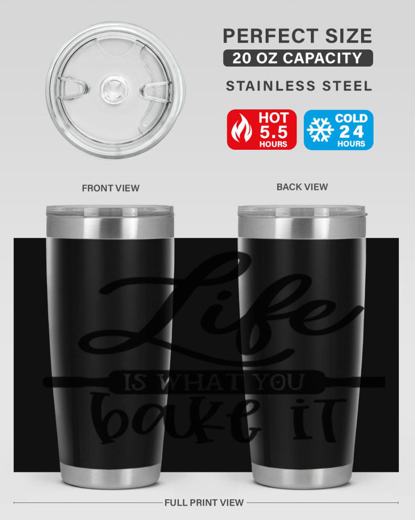 life is what you bake it 87#- kitchen- Tumbler