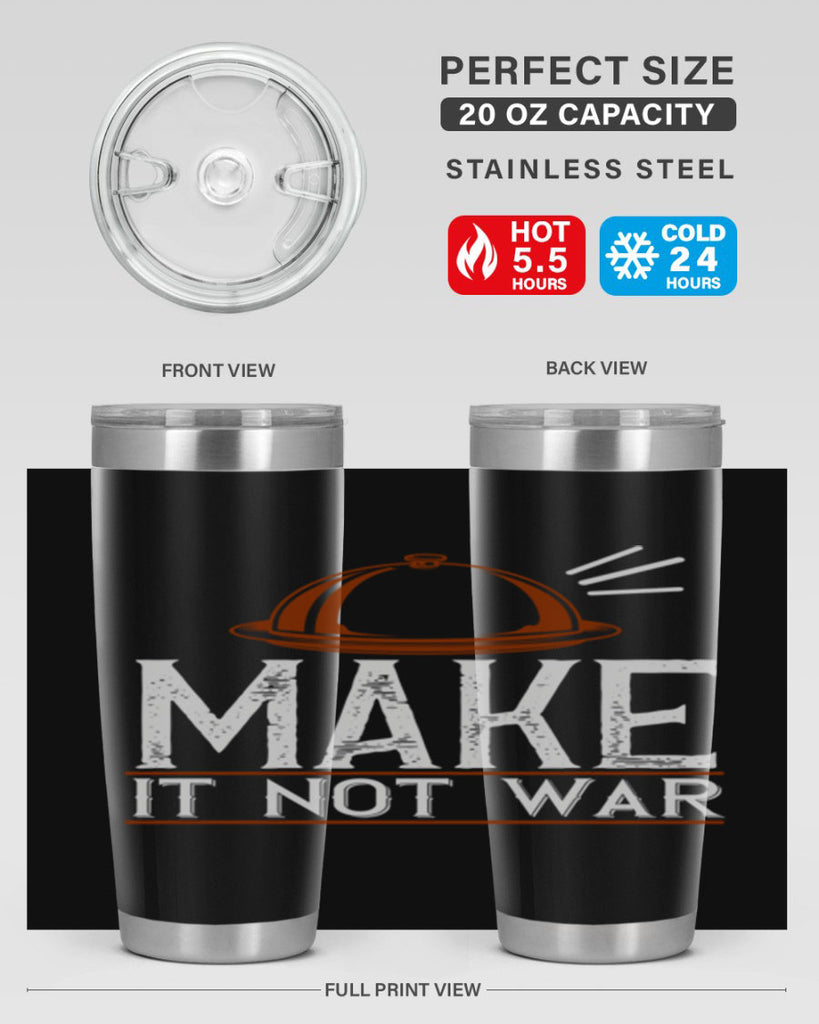 make it not war 16#- cooking- Tumbler