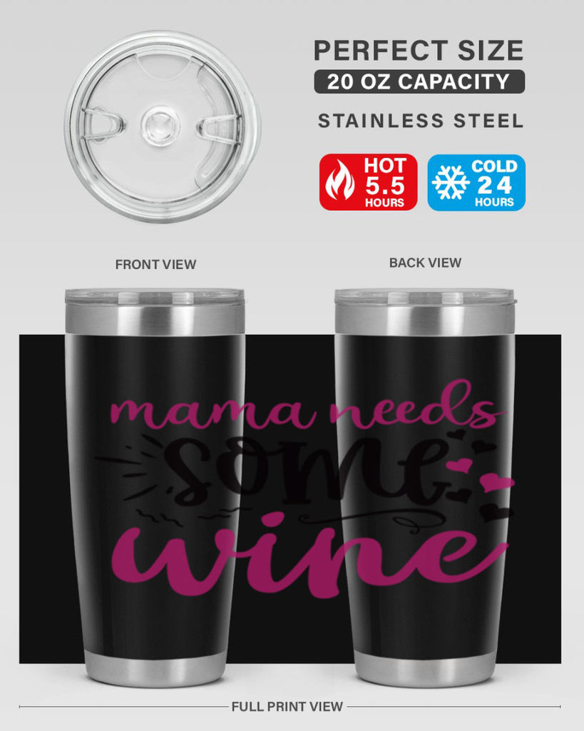 mama needs some wine 184#- wine- Tumbler