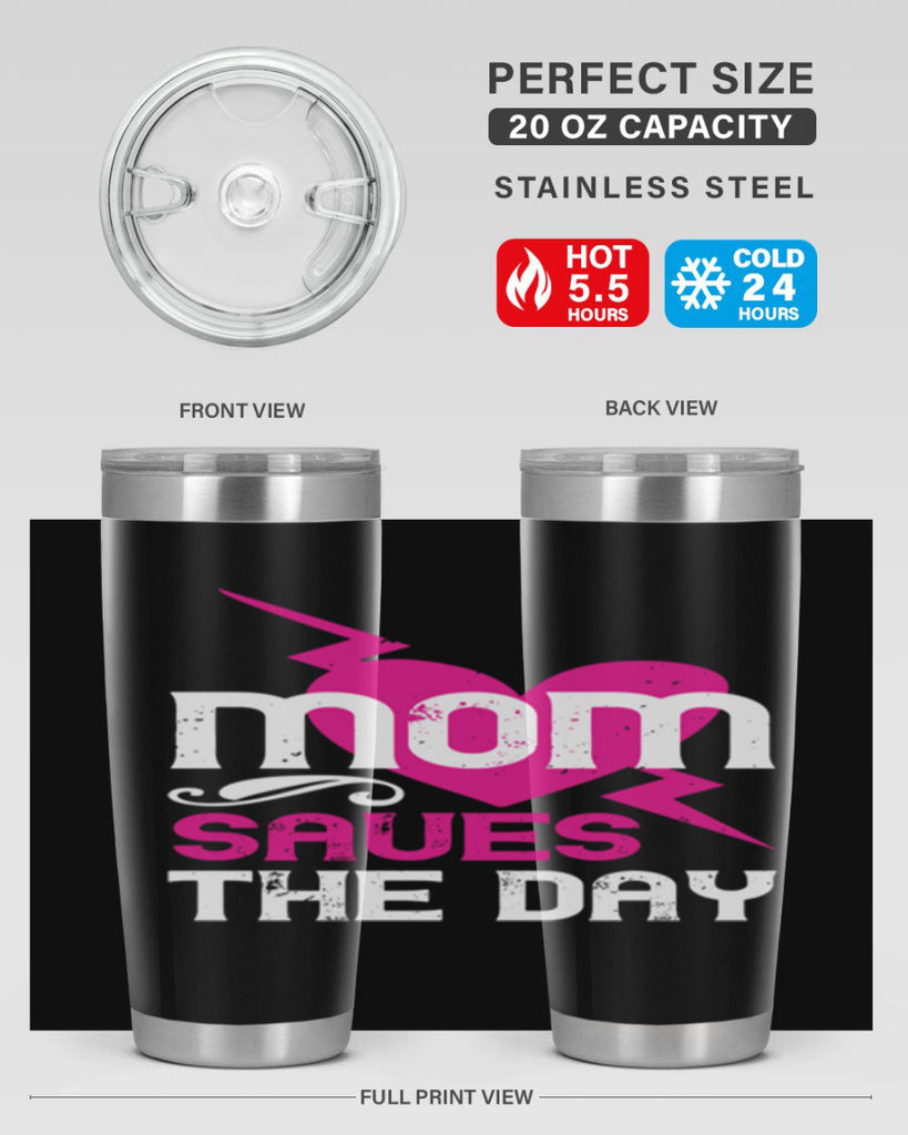 mom saues the dya 121#- mom- Tumbler