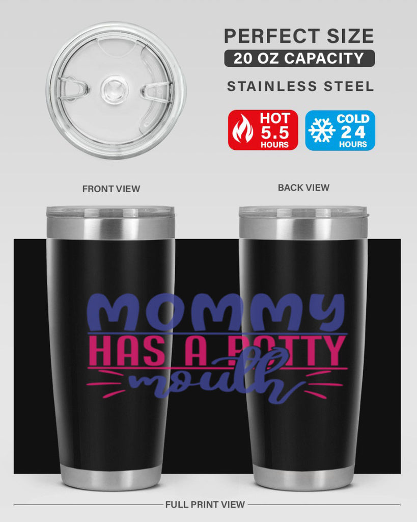 mommy has a potty mouth 377#- mom- Tumbler