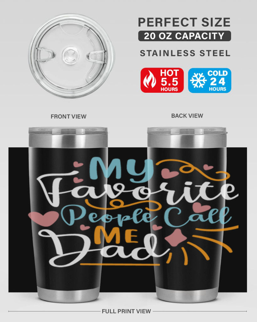 my favorite people call me dad 79#- fathers day- Tumbler