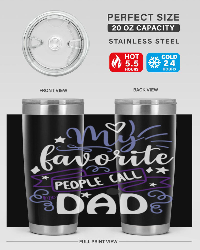 my favorite people call me dad 81#- fathers day- Tumbler