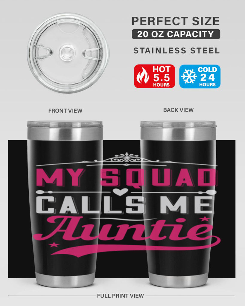 my squad calls me auntie Style 27#- aunt- Tumbler