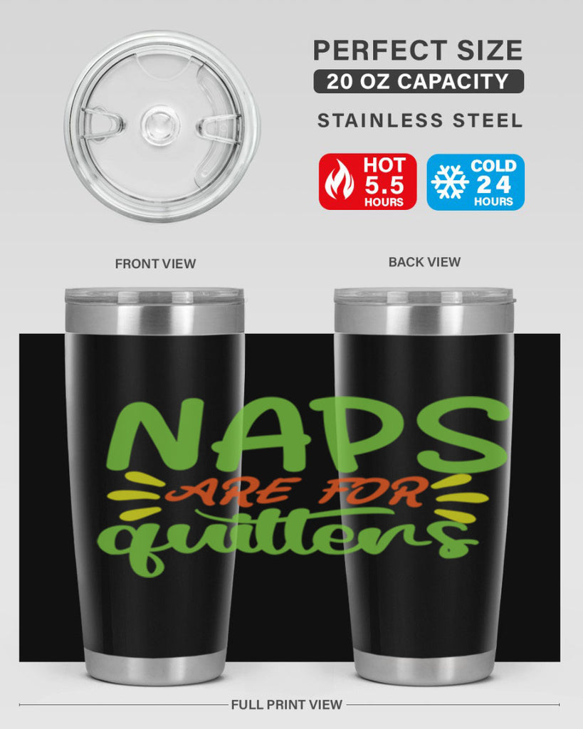 naps are for quitters 370#- mom- Tumbler