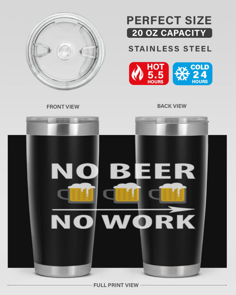 no beer no work 56#- beer- Tumbler