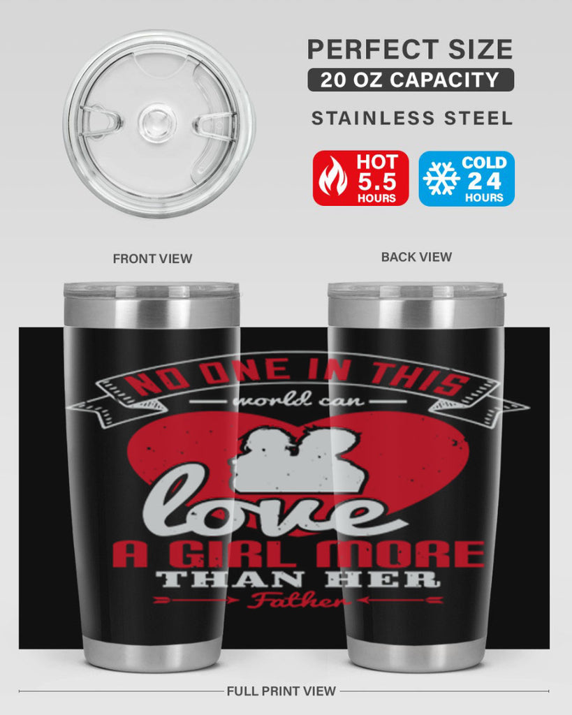 no one in this world can love 176#- fathers day- Tumbler