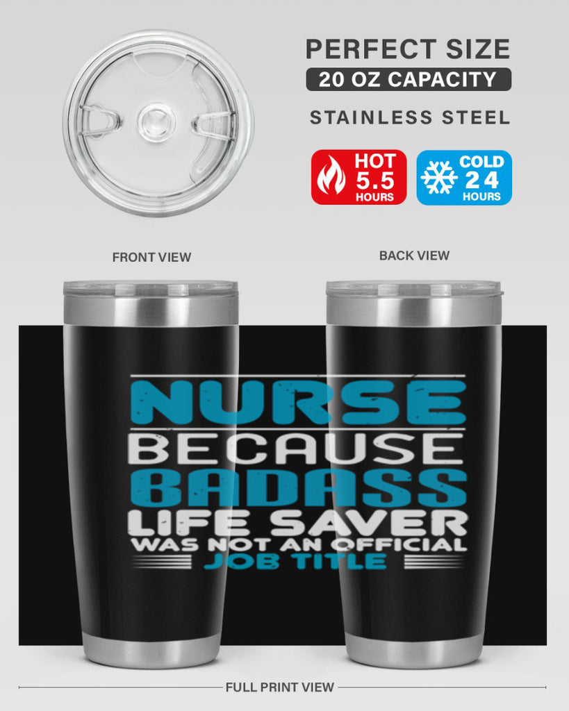 nurse because badass Style 285#- nurse- tumbler