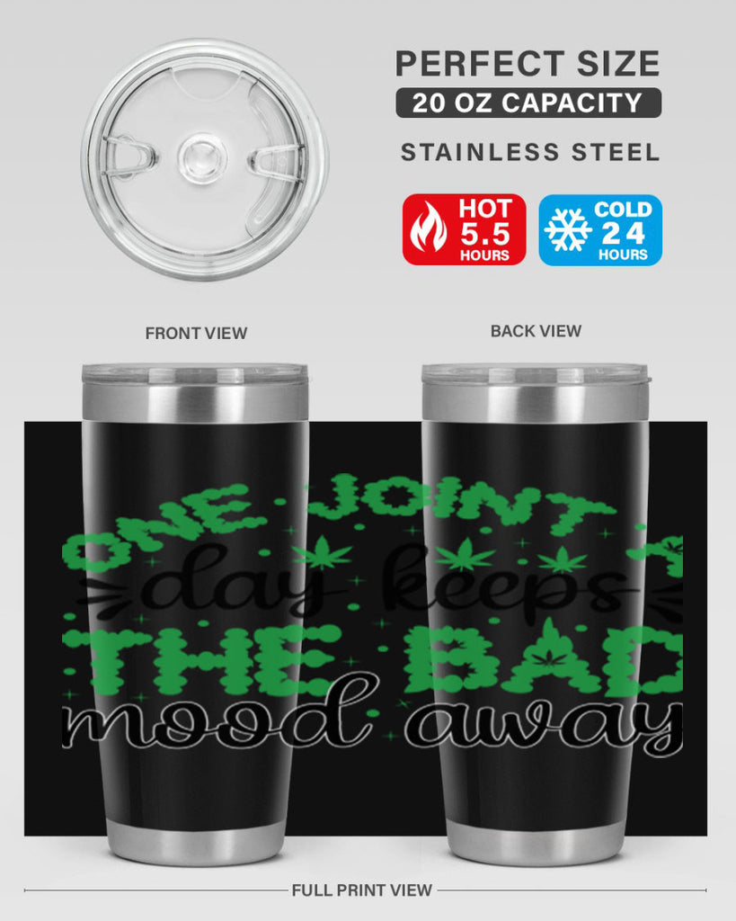 one joint a day keeps the bad mood away 213#- marijuana- Tumbler