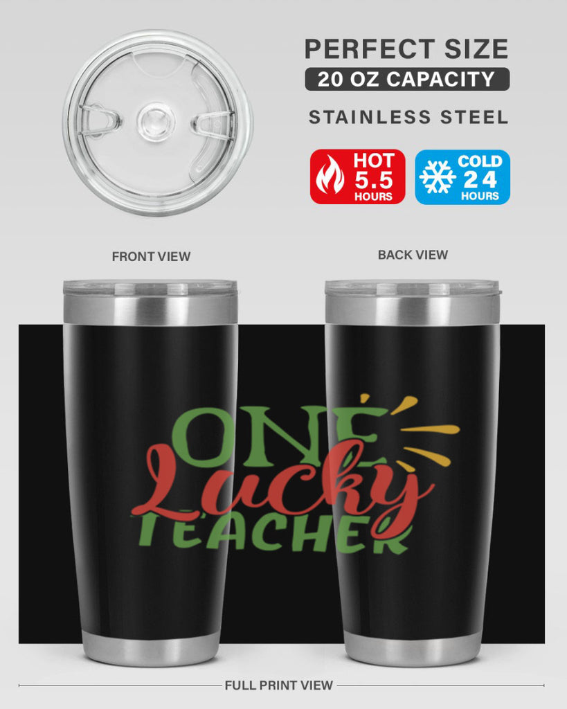 one lucky teacher Style 163#- teacher- tumbler