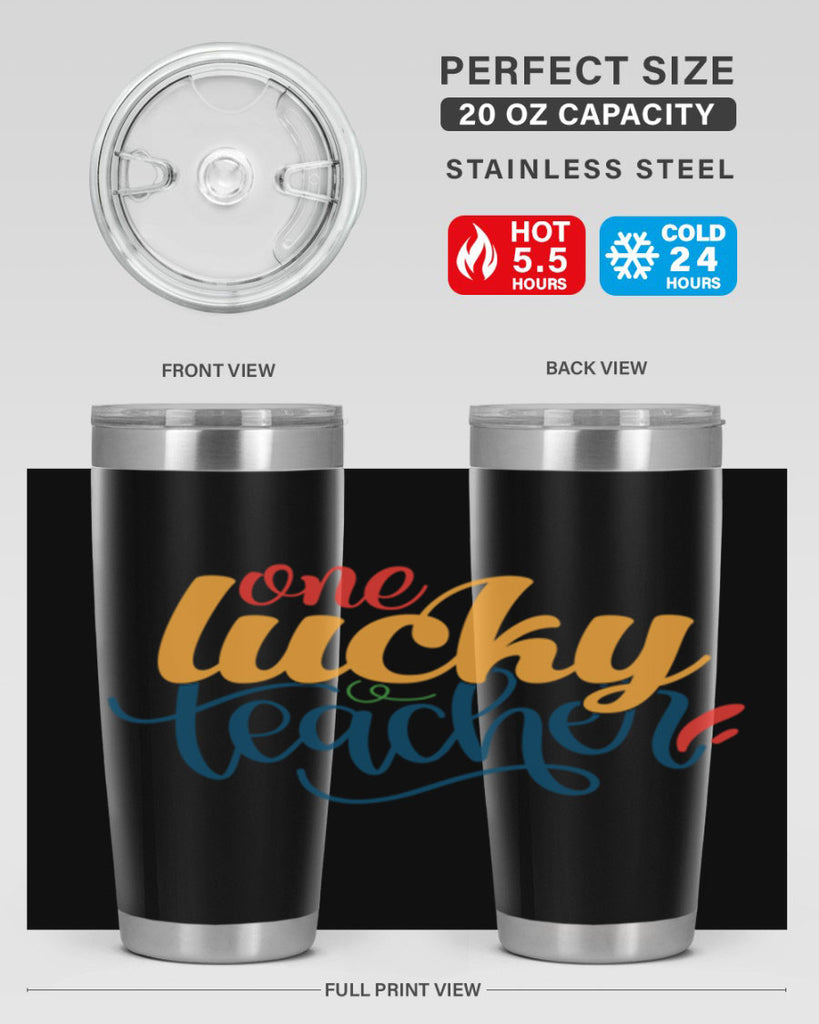 one lucky teacher Style 164#- teacher- tumbler