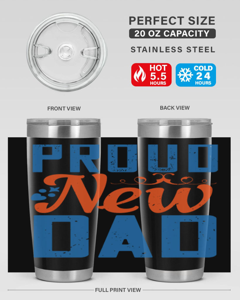 proud new dad 165#- fathers day- Tumbler
