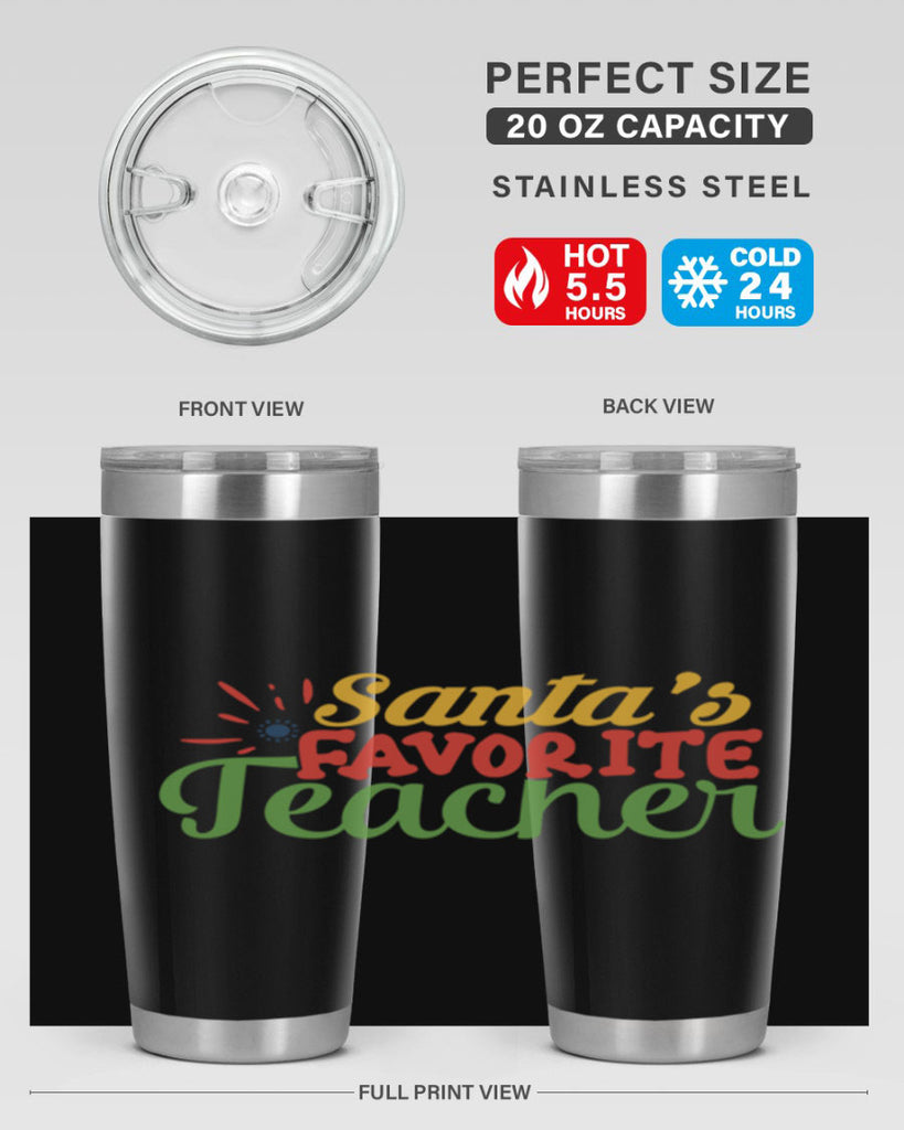 santas favorite teacher Style 152#- teacher- tumbler