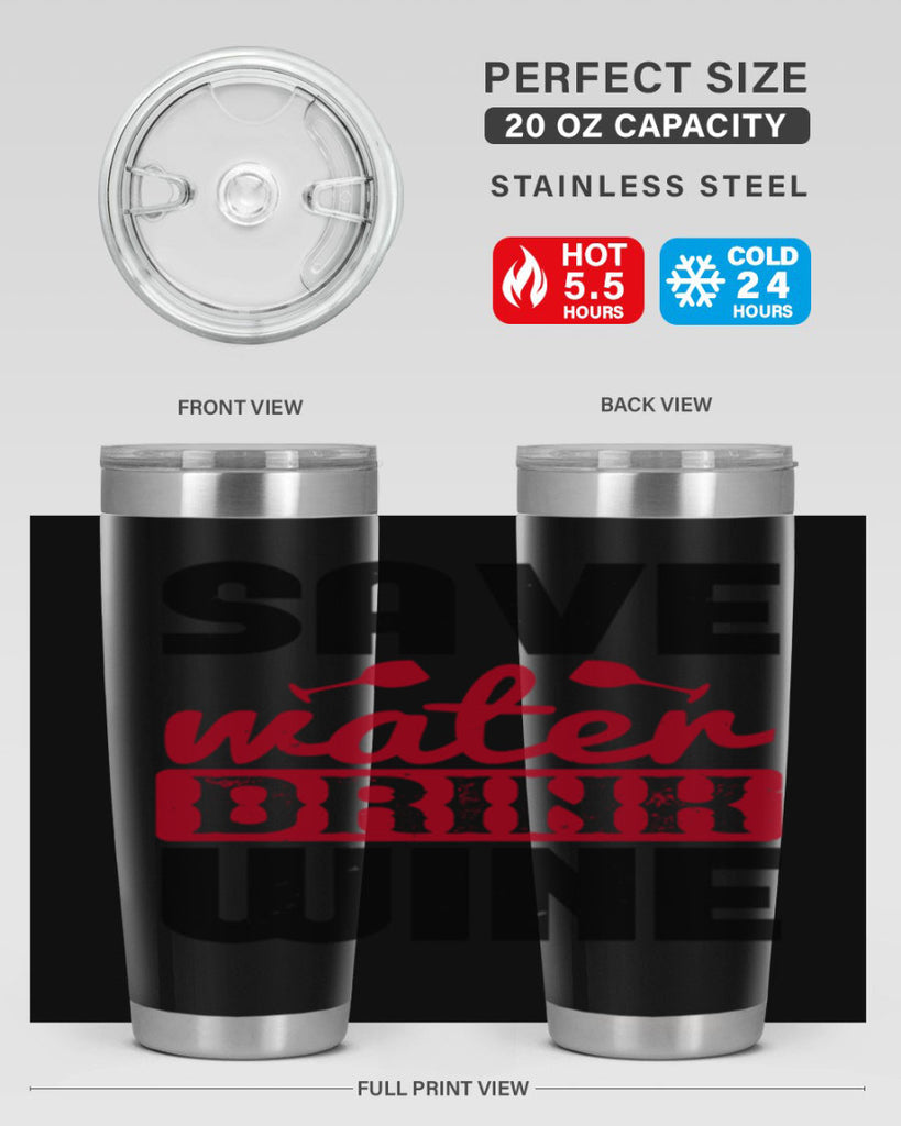 save water drink wine 122#- wine- Tumbler