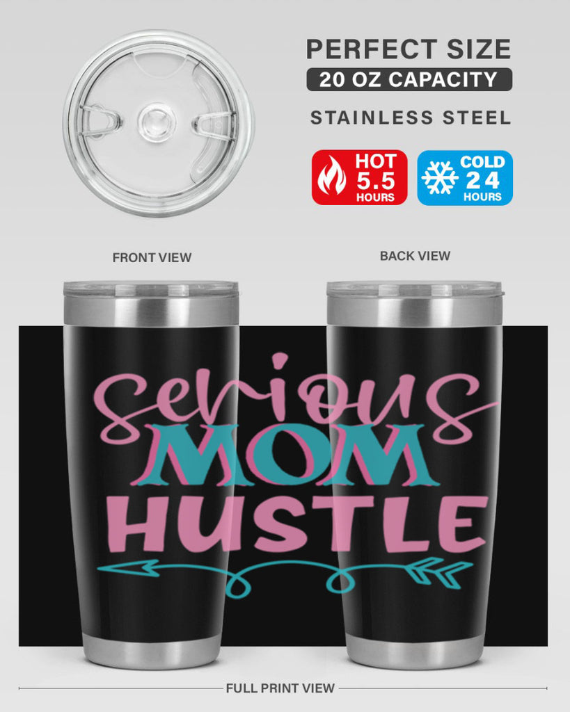 serious mom hustle 302#- mom- Tumbler