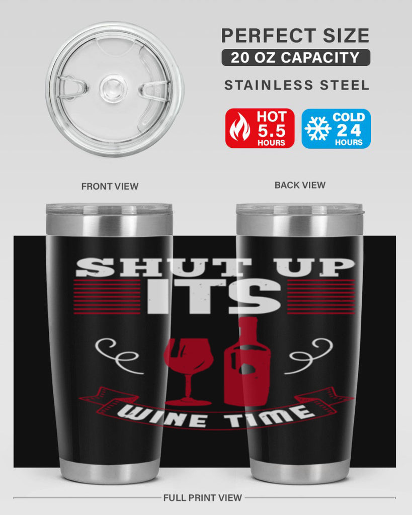 shut up its wine time 121#- wine- Tumbler