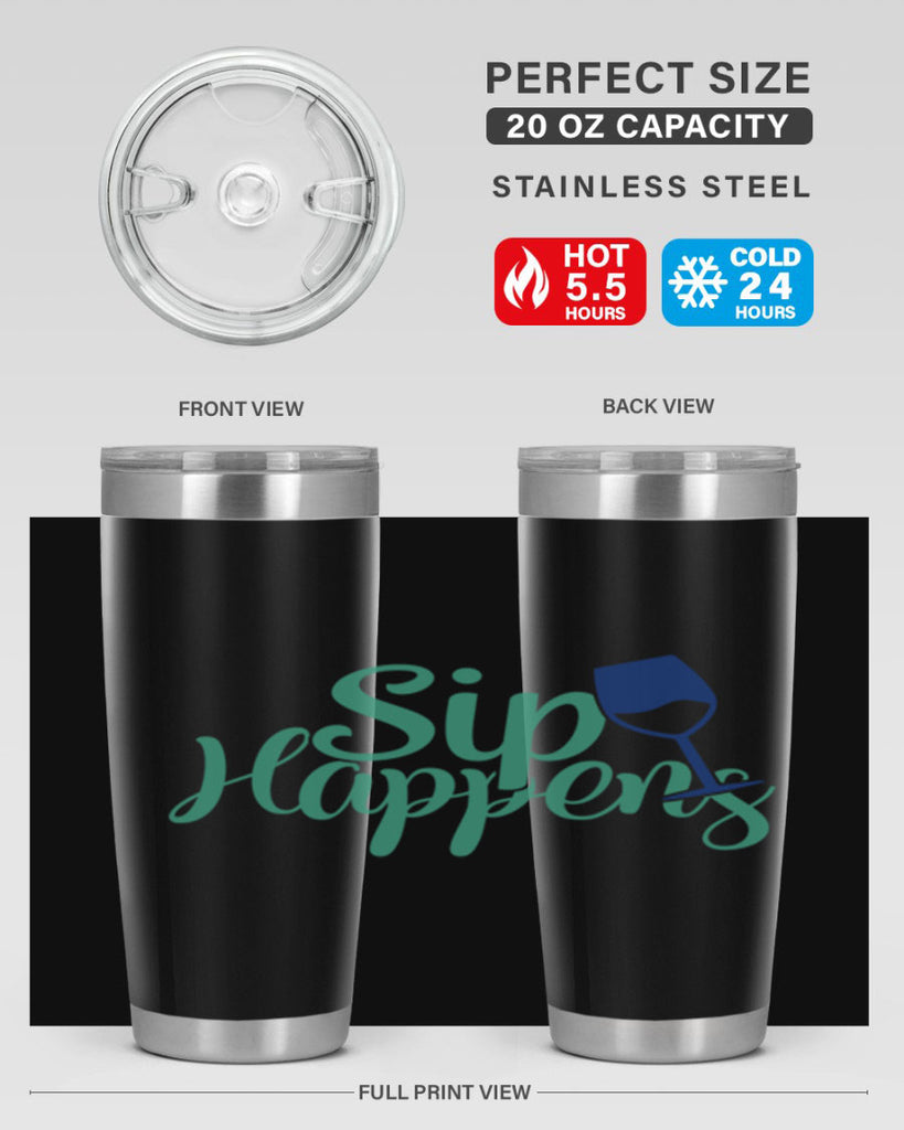 sip happens 166#- wine- Tumbler