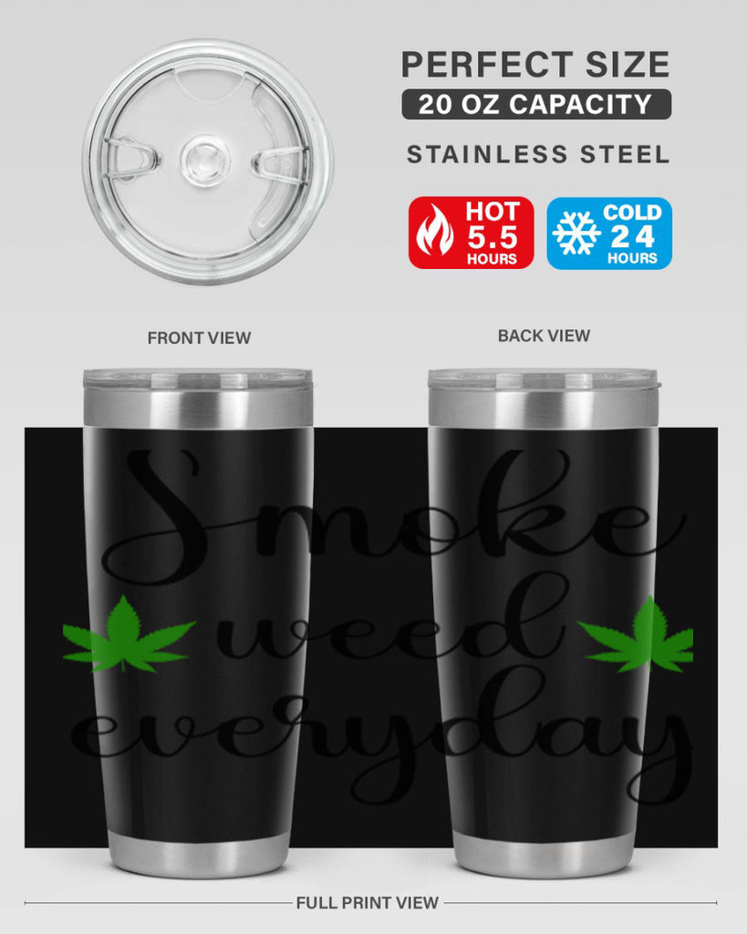 smoke weed everyday a 242#- marijuana- Tumbler