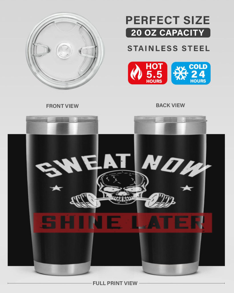 sweat now shine later 68#- gym- Tumbler