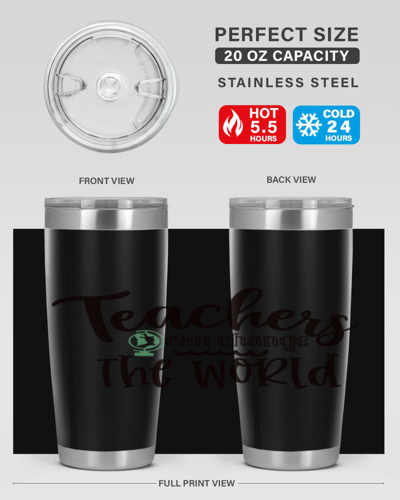 teachers can change the world Style 198#- teacher- tumbler