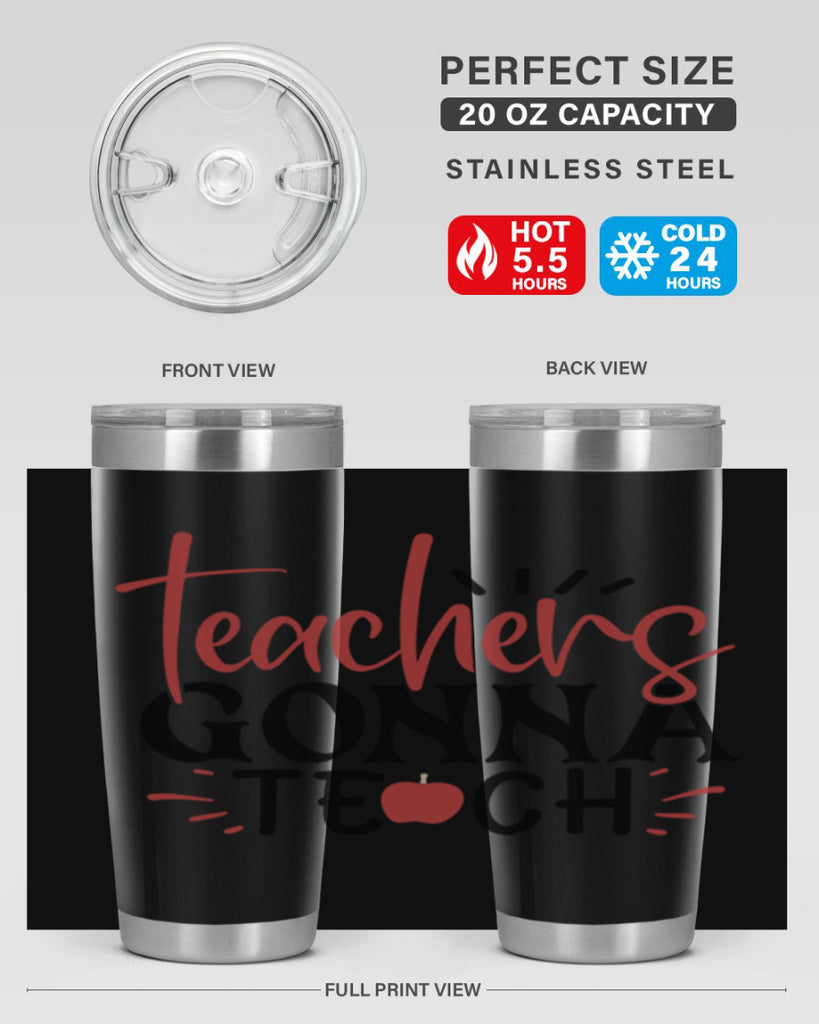 teachers gonna teach Style 132#- teacher- tumbler