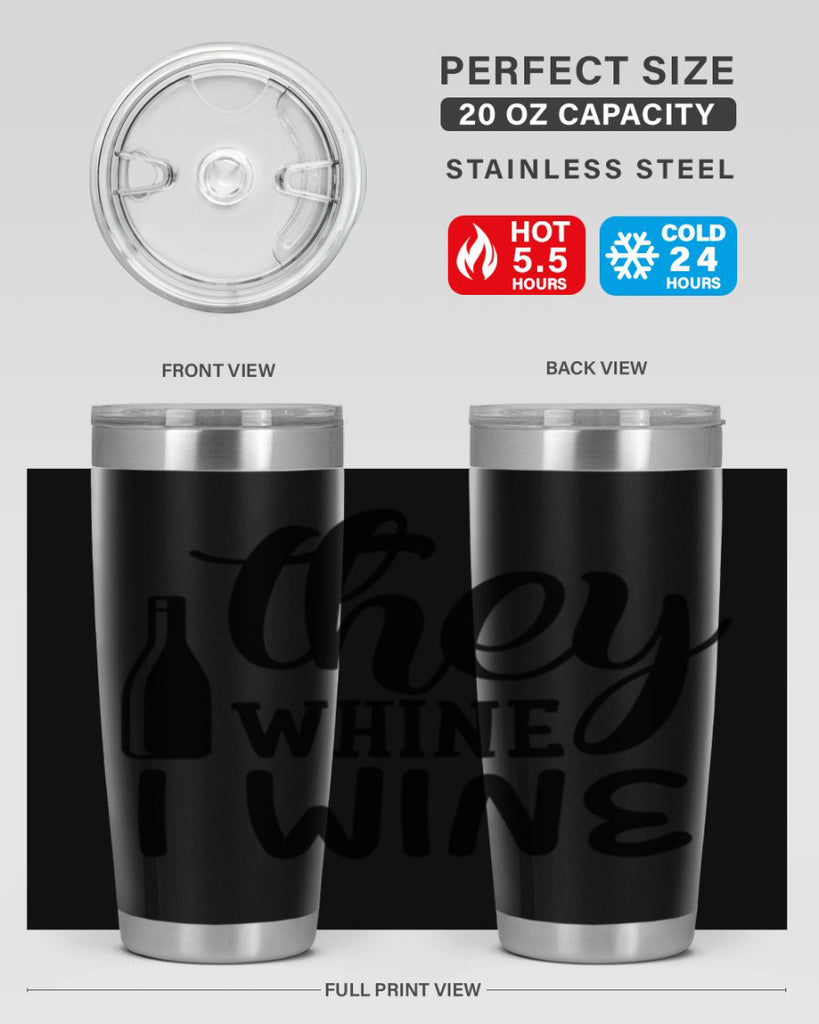 they whine i wine 154#- wine- Tumbler