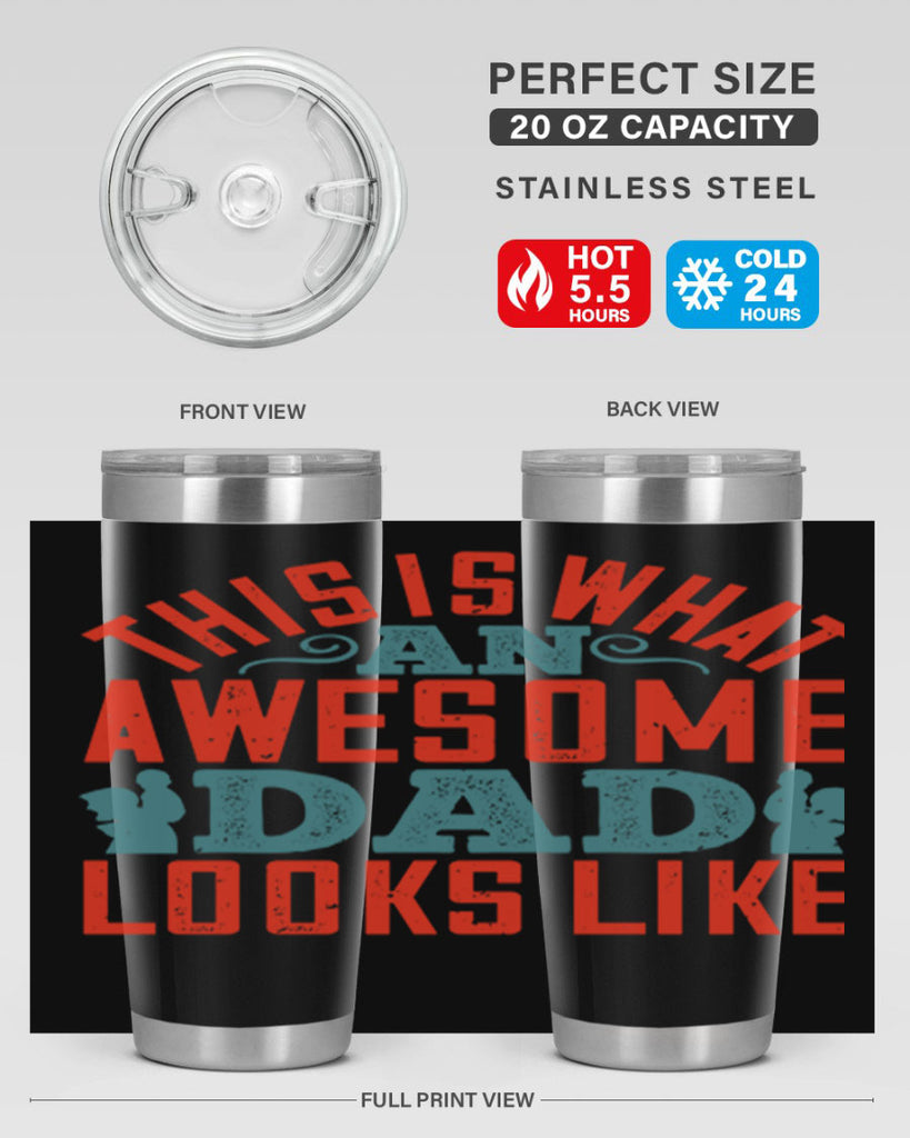 this is what an awesome dad looks like 160#- fathers day- Tumbler