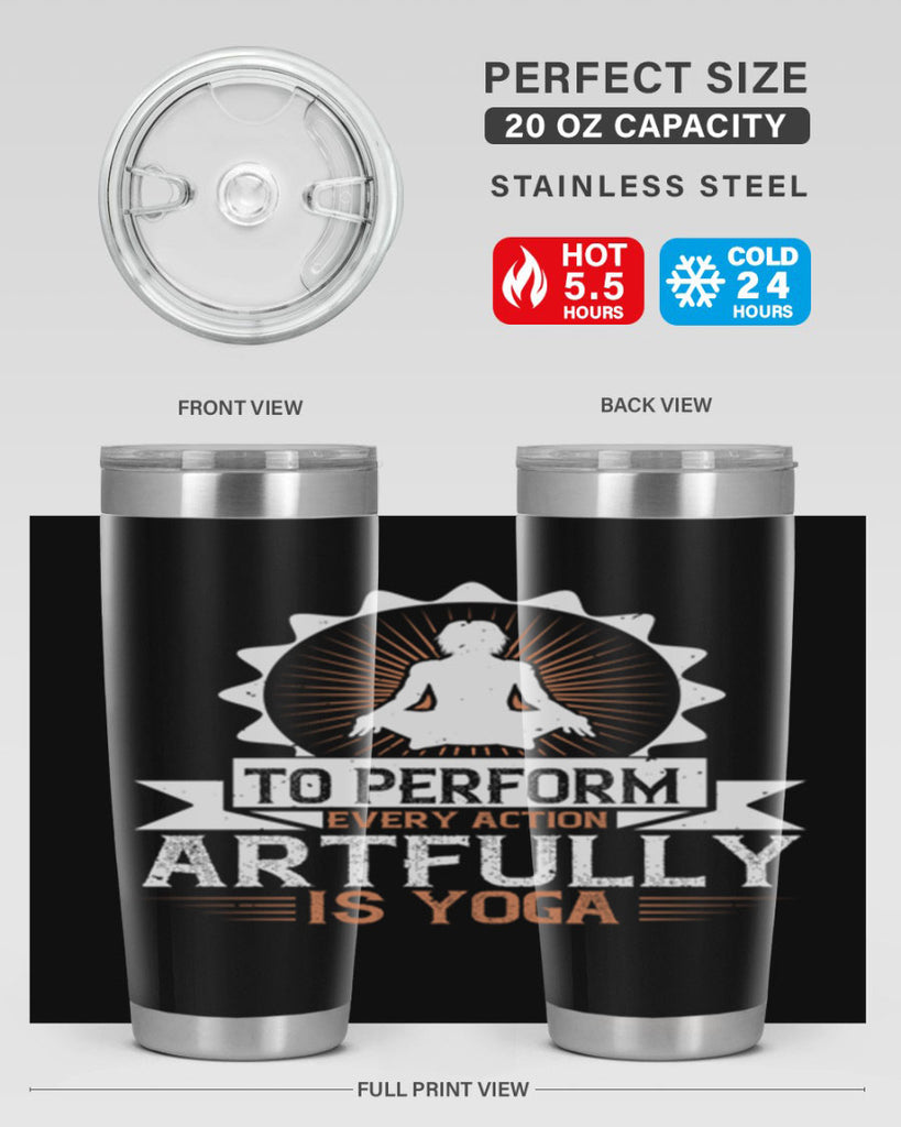 to perform every action artfully is yoga 44#- yoga- Tumbler