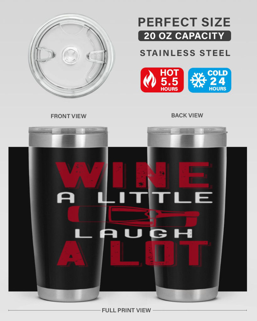 wine a little laugh a lot 109#- wine- Tumbler