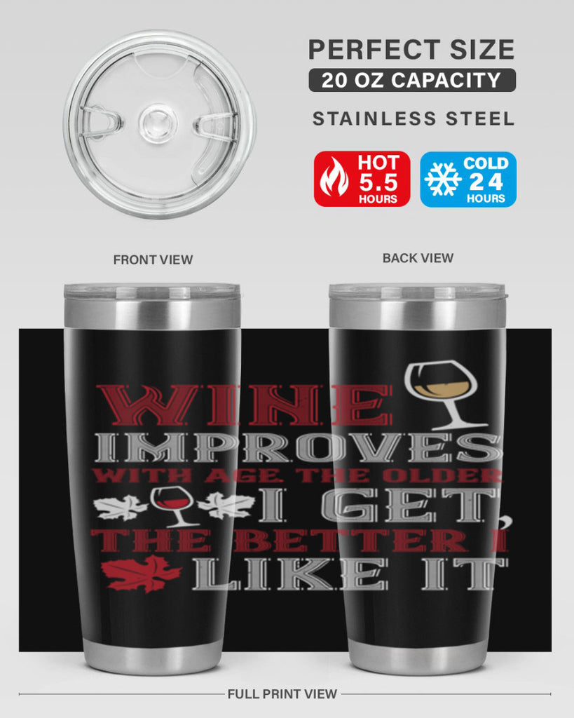 wine improves with age the older 6#- wine- Tumbler