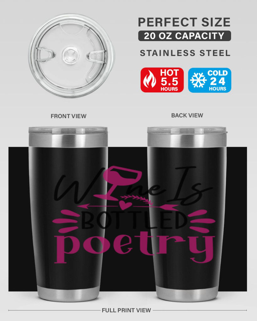 wine is bottled poetry 144#- wine- Tumbler