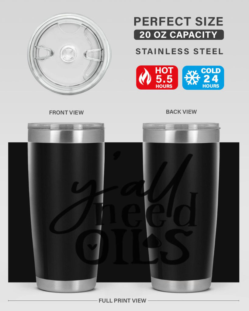 yall need oils 64#- kitchen- Tumbler