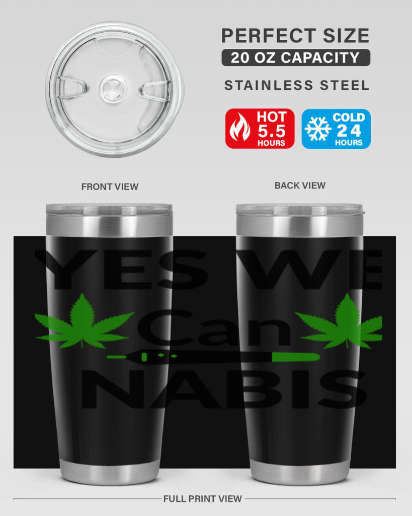 yes we cannabis 310#- marijuana- Tumbler