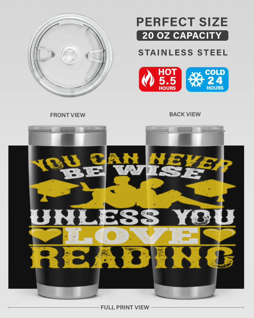 you can never be wise unless you love reading 1#- reading- Tumbler