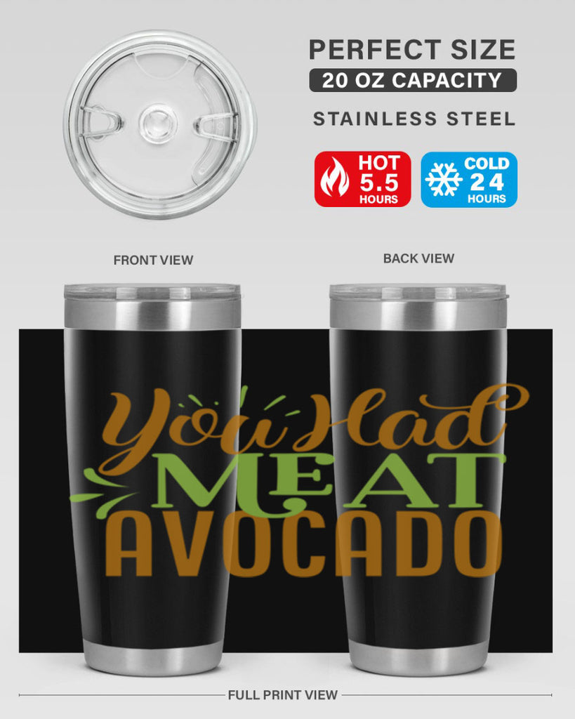 you had me at avocado 2#- avocado- Tumbler