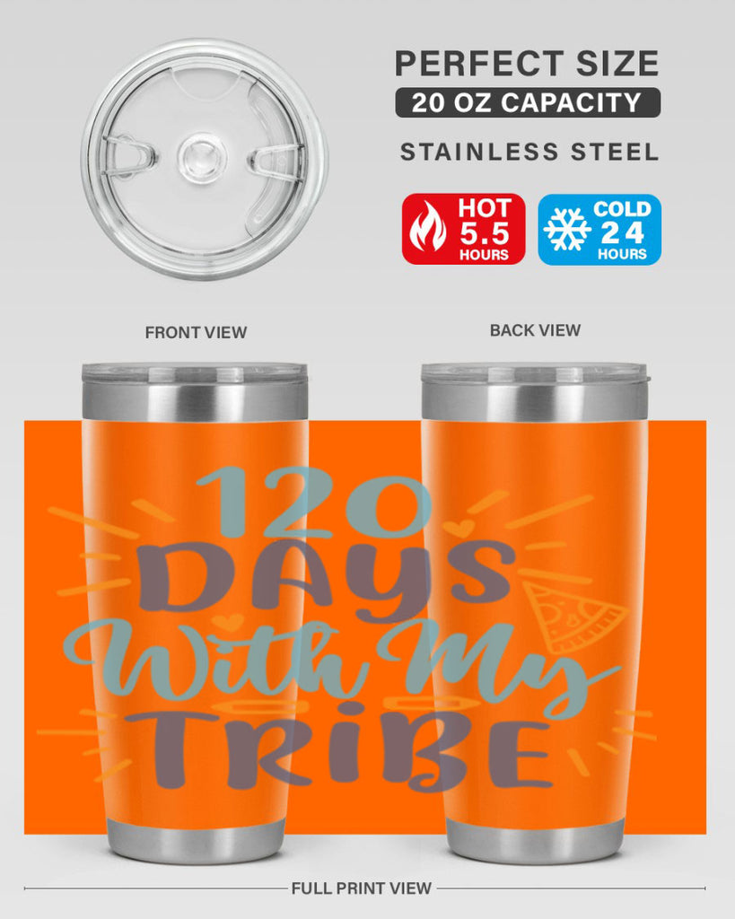 120 days with my tribee 8#- 100 days of school- Tumbler