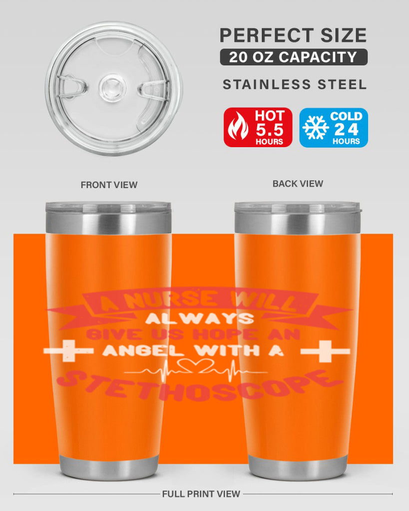 A Nurse will always give us hope an Angel with a stethoscope Style 251#- nurse- tumbler