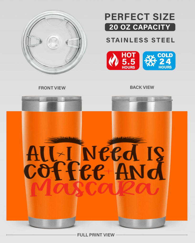 All I Need Is Coffee And Mascara Style 257#- make up- Tumbler