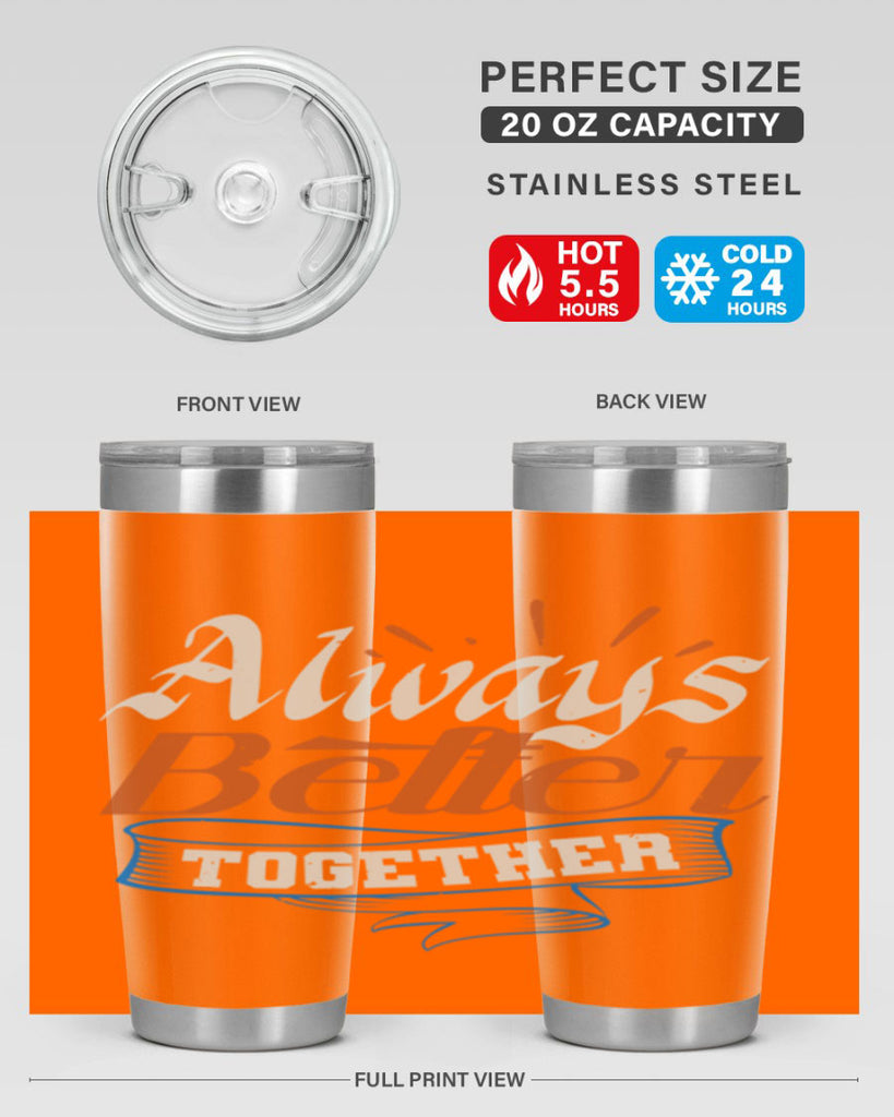 Always better together Style 33#- Best Friend- Tumbler