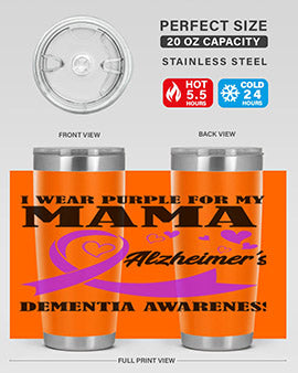 Alzheimers And Dementia I Wear Purple For My Warrior Mama 21#- alzheimers- Tumbler