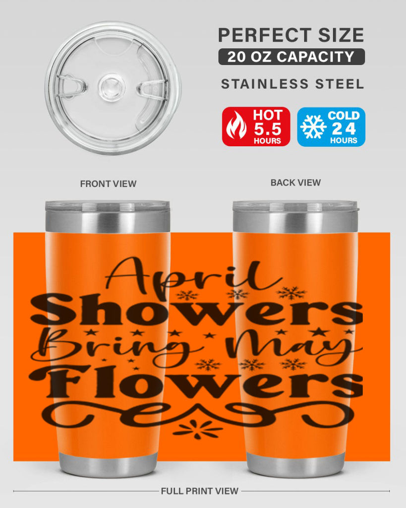 April Showers Bring May Flowers 19#- spring- Tumbler