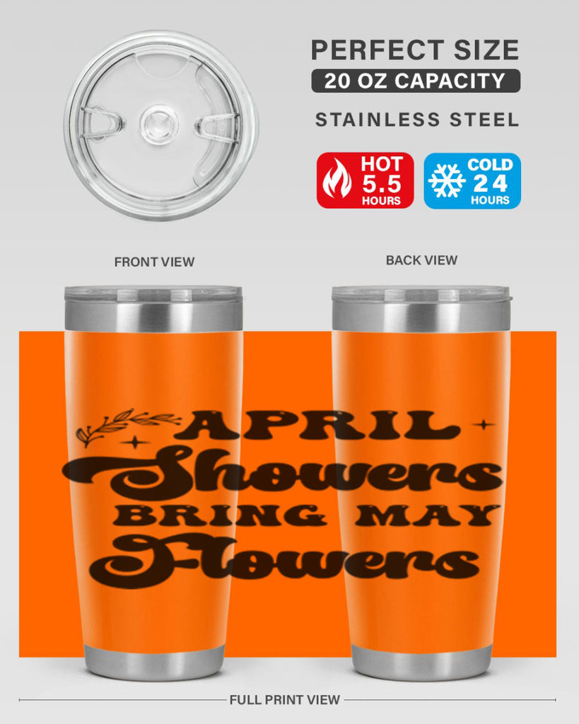 April showers bring may flowers 24#- spring- Tumbler