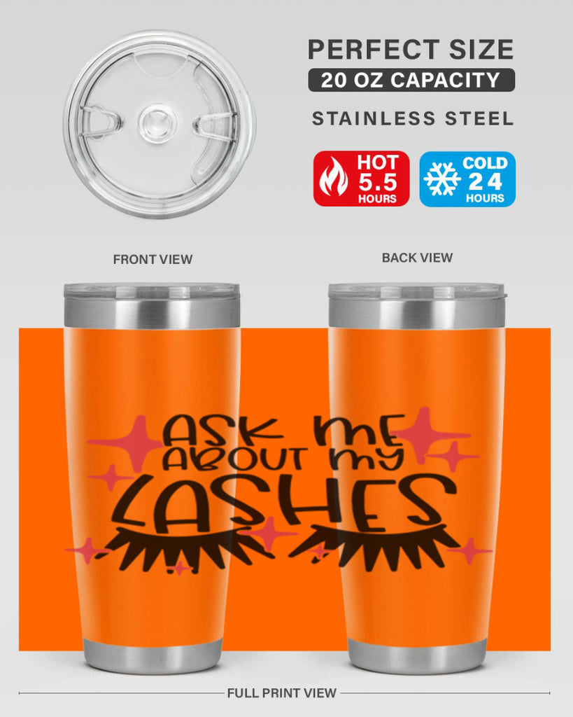 Ask Me About My Lashes Style 143#- make up- Tumbler