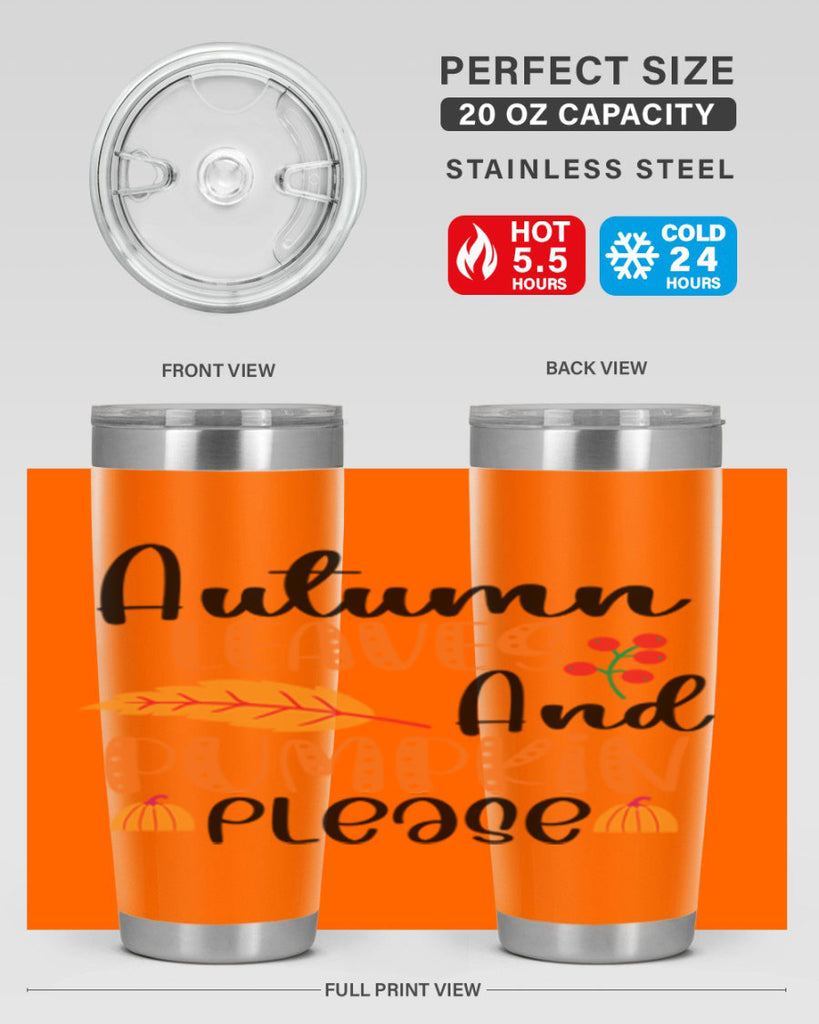 Autumn Leaves And Pumpkin Please 26#- fall- Tumbler