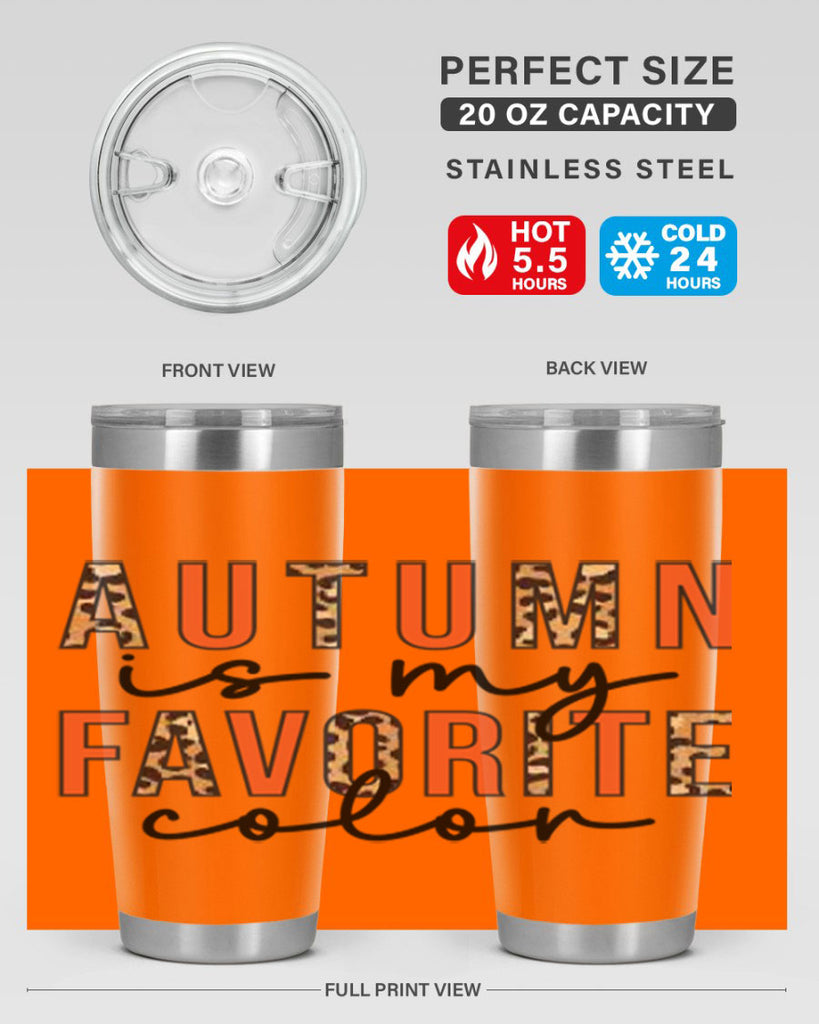 Autumn is My Favorite Color 22#- fall- Tumbler