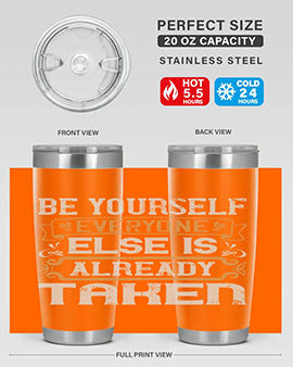 Be yourself everyone else is already taken Style 94#- pig- Tumbler