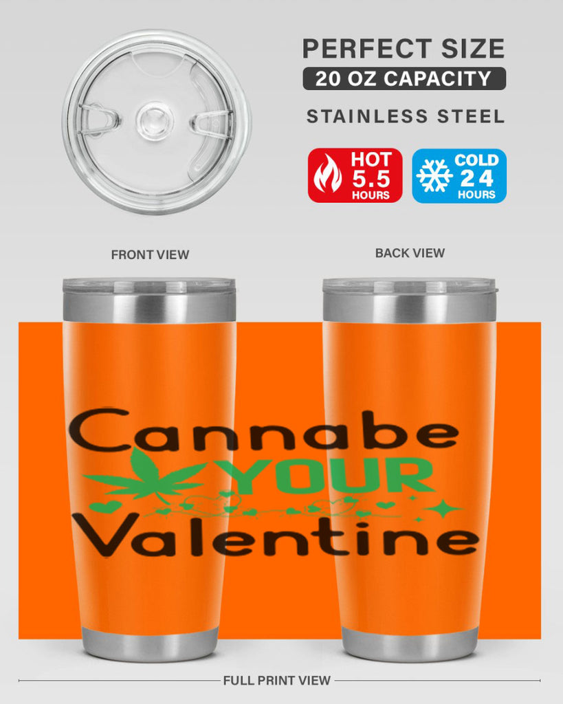 Cannabe Your Valentine 33#- marijuana- Tumbler