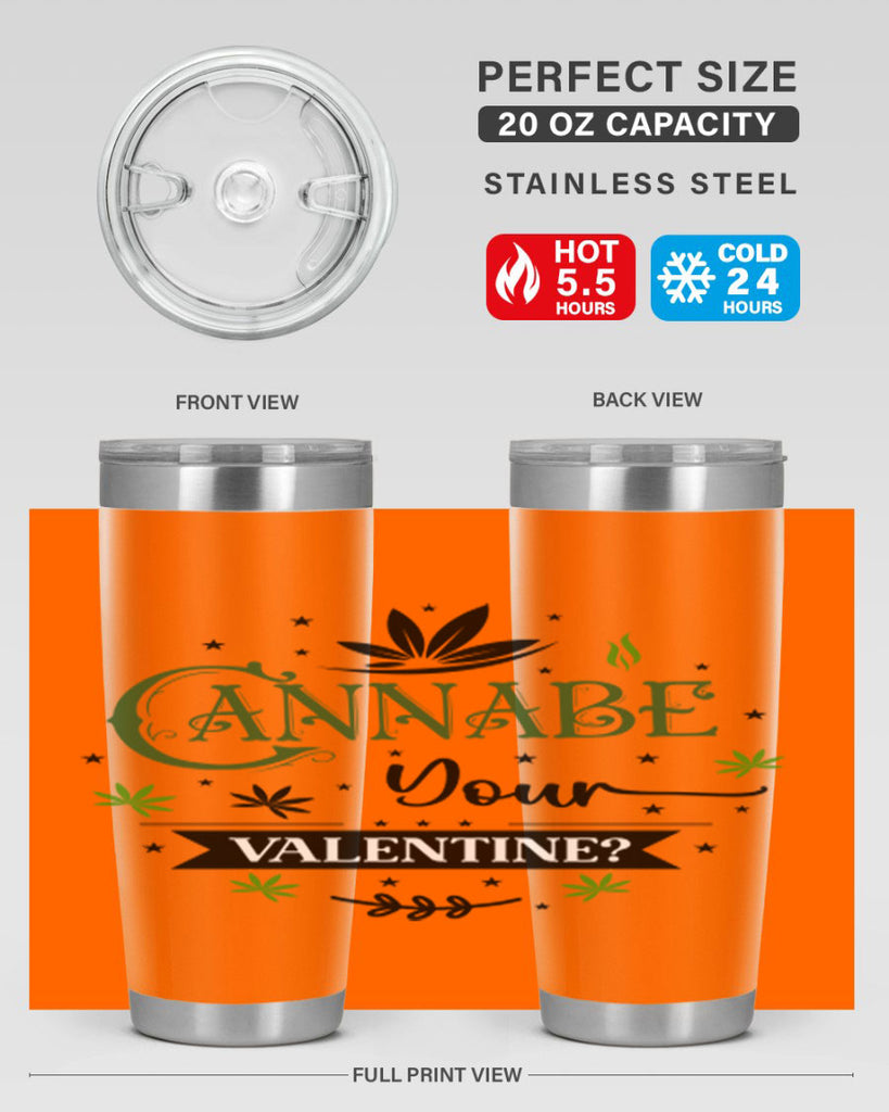 Cannabe Your Valentine 34#- marijuana- Tumbler