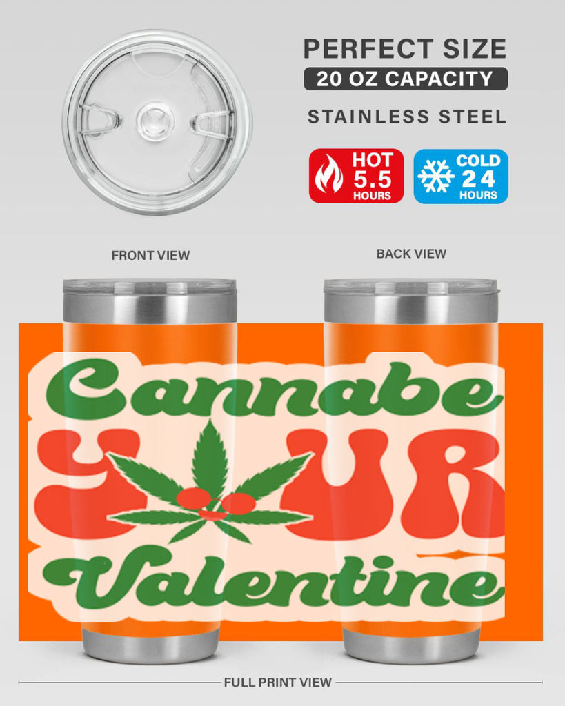 Cannabe Your Valentine 35#- marijuana- Tumbler